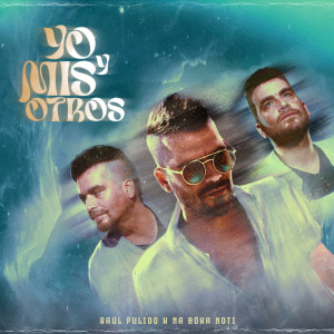 ดาวน์โหลดและฟังเพลง Yo y mis otros พร้อมเนื้อเพลงจาก Raul Pulido