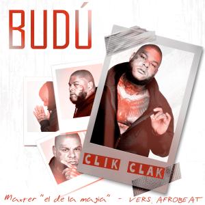收聽Budu的Clik Clak - (Vers. Afrobeat)歌詞歌曲