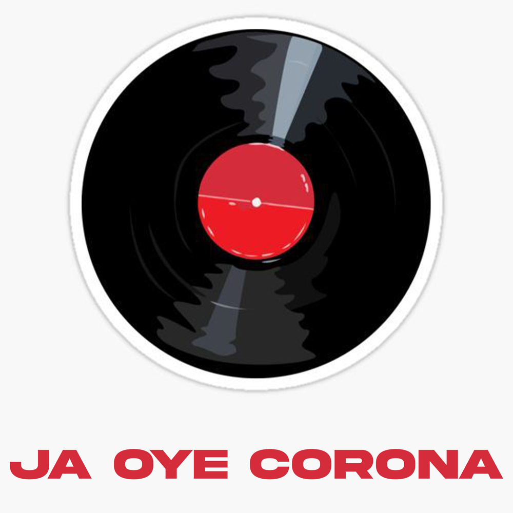 Ja Oye Corona