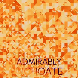 อัลบัม Admirably Inchoate ศิลปิน Various