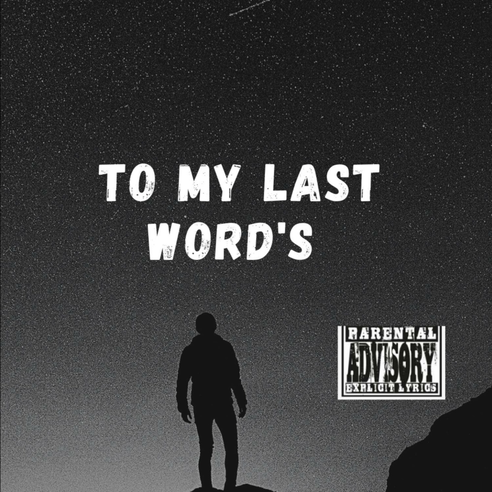 To My Last Word's (Explicit)