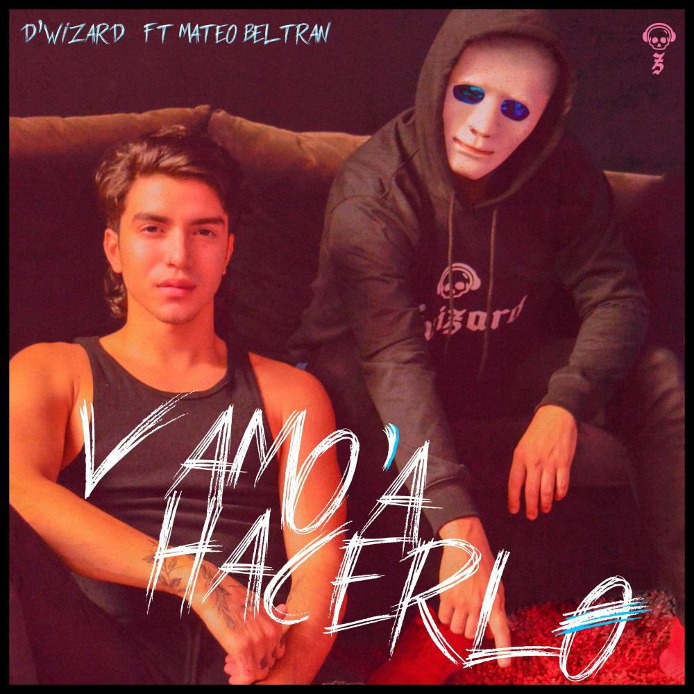 Vamo a hacerlo (feat. Mateo Beltran)