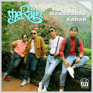 Dengarkan lagu Mendengar Kabar nyanyian The Rain dengan lirik