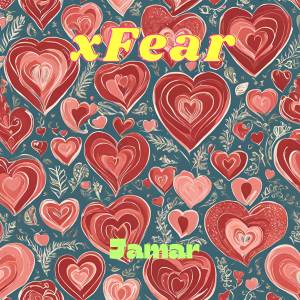 收聽Jamar的xFear (Explicit)歌詞歌曲