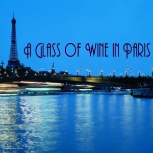อัลบัม A Glass of Wine in Paris ศิลปิน Various Artists