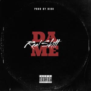 收聽Real Skitt的Dame歌詞歌曲