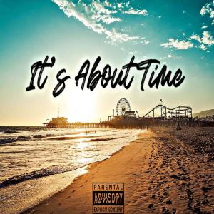 อัลบัม Its About Time (Explicit) ศิลปิน Chant Da Go Getter