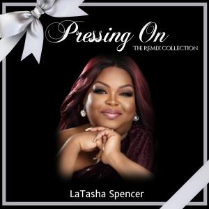 Latasha Spencer的專輯Pressing On The Remix Collection