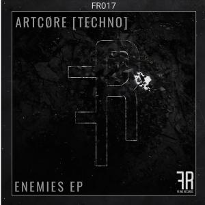 收聽ARTCØRE [TECHNO]的Enemies (Klangtronik Remix)歌詞歌曲