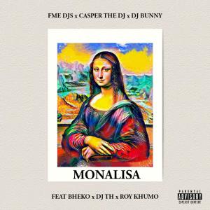 FME Djs的專輯Monalisa (feat. Bheko, DJ TH & Roy Khumo)
