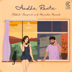 Listen to Aadhe Raste song with lyrics from Hansika Pareek