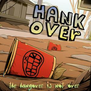 Listen to Drunkzilla song with lyrics from Hank Over