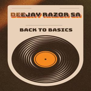Deejay Razor SA的專輯Back To Basics