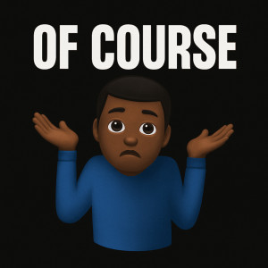 Teewhy的專輯Of Course (Explicit)