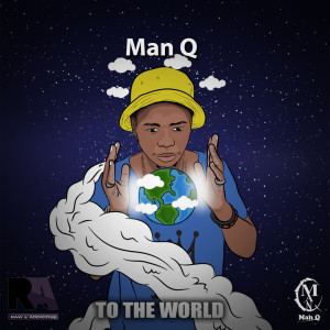 อัลบัม To the World ศิลปิน Man Q