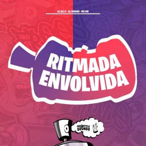 收聽DJ ALE LT的Ritmada Envolvida (Explicit)歌詞歌曲