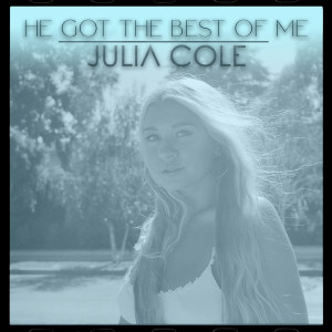 Julia Cole的专辑He Got the Best of Me