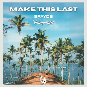 ดาวน์โหลดและฟังเพลง Make This Last พร้อมเนื้อเพลงจาก Spayds