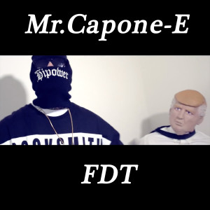 ดาวน์โหลดและฟังเพลง FDT (Explicit) พร้อมเนื้อเพลงจาก Mr.Capone-E