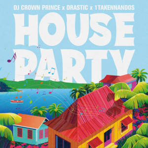 Album House Party oleh Dj Crown Prince