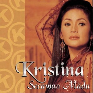 收聽Kristina的Secawan Madu (Album Version)歌詞歌曲