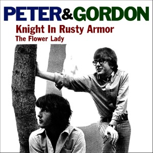 Knight in Rusty Armour / The Flower Lady dari Peter & Gordon