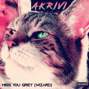Album Miss You Grey (Wizard) from Akrivi