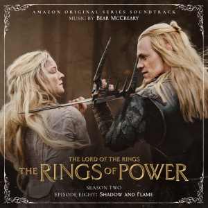 อัลบัม The Lord of the Rings: The Rings of Power (Season Two, Episode Eight:  Shadow And Flame - Amazon Original Series Soundtrack) ศิลปิน Bear McCreary