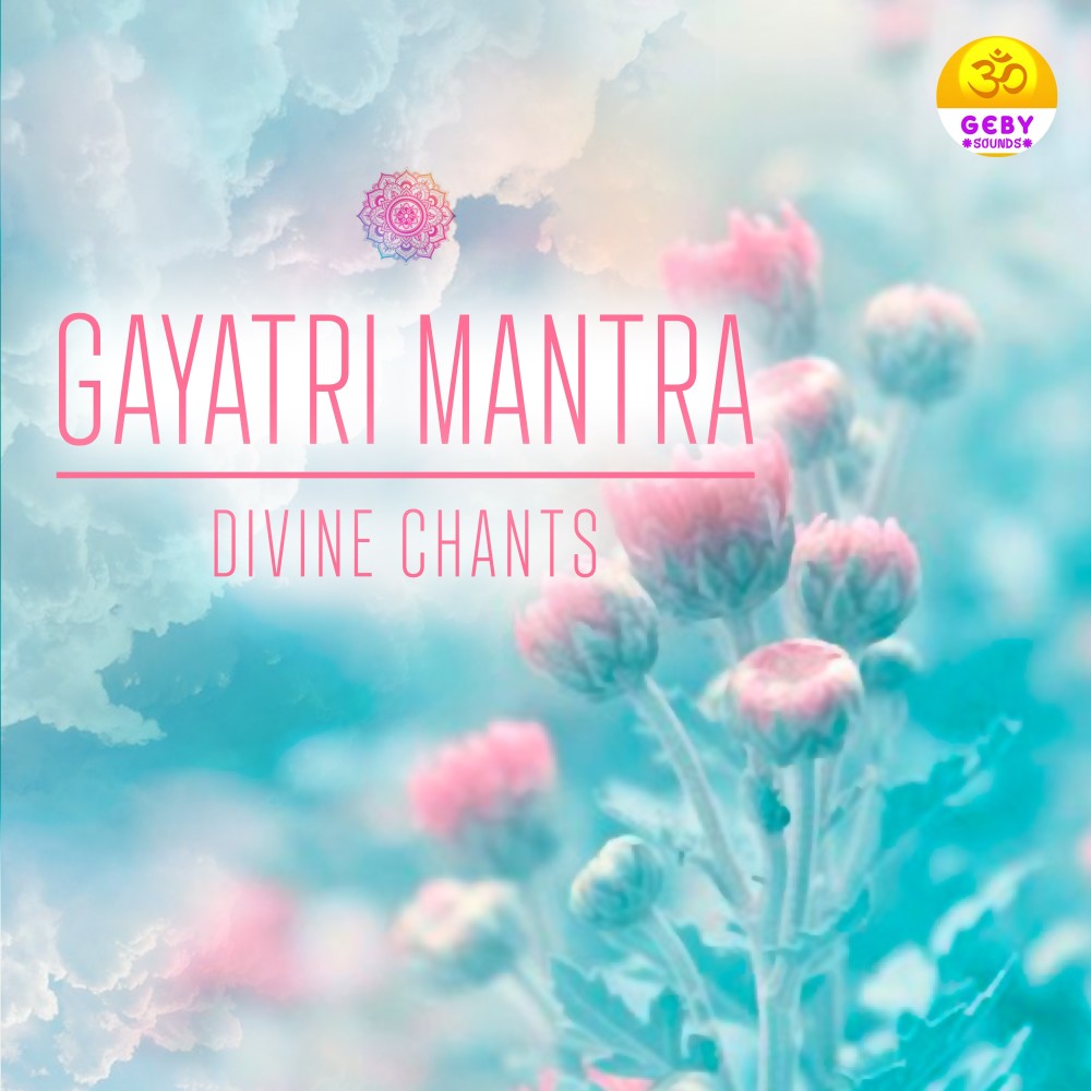 Gayatri Mantra (Divine Chants)