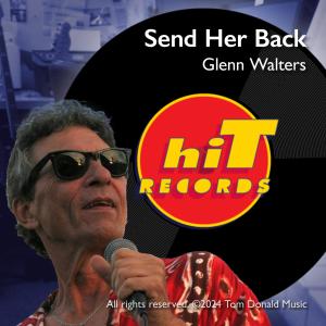 收聽Glenn Walters的Send Her Back歌詞歌曲