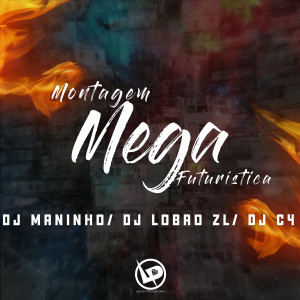 อัลบัม Montagem - Mega Futurística (Explicit) ศิลปิน DJ Maninho