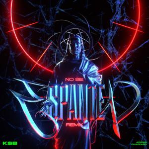 K$B的專輯No Se Espanten (feat. Adrian Chaparro) [Remix] (Explicit)