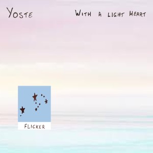 收听Yoste的Flicker歌词歌曲