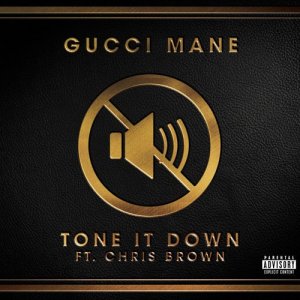 Gucci Mane的專輯Tone it Down (feat. Chris Brown)