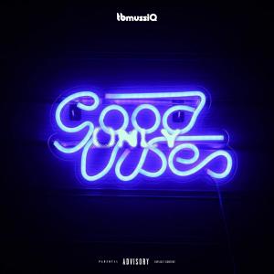 ดาวน์โหลดและฟังเพลง Good Vibes Only (feat. Mr Comment_rxa|Explicit) พร้อมเนื้อเพลงจาก Msaweezy101