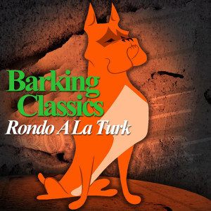 Dengarkan lagu Rondo A La Turk nyanyian Barking Classics dengan lirik