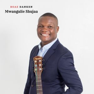 Album MWANGALIE SHUJAA from Boaz Danken
