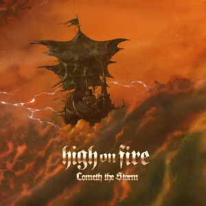 High On Fire的專輯Cometh The Storm