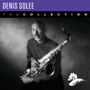 Denis Solee的專輯Denis Solee: The Collection