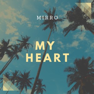 MIRRO的專輯My Heart