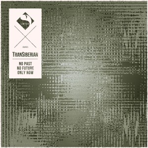 Listen to No Past No Future Only Now song with lyrics from TranSiberian