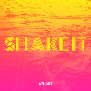 Album Shake It (Explicit) oleh Wylumva