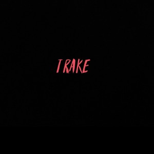 ดาวน์โหลดและฟังเพลง Trake (Explicit) พร้อมเนื้อเพลงจาก Trending