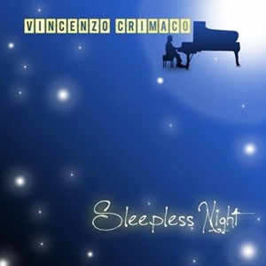 ดาวน์โหลดและฟังเพลง Sleepless night พร้อมเนื้อเพลงจาก Vincenzo Crimaco
