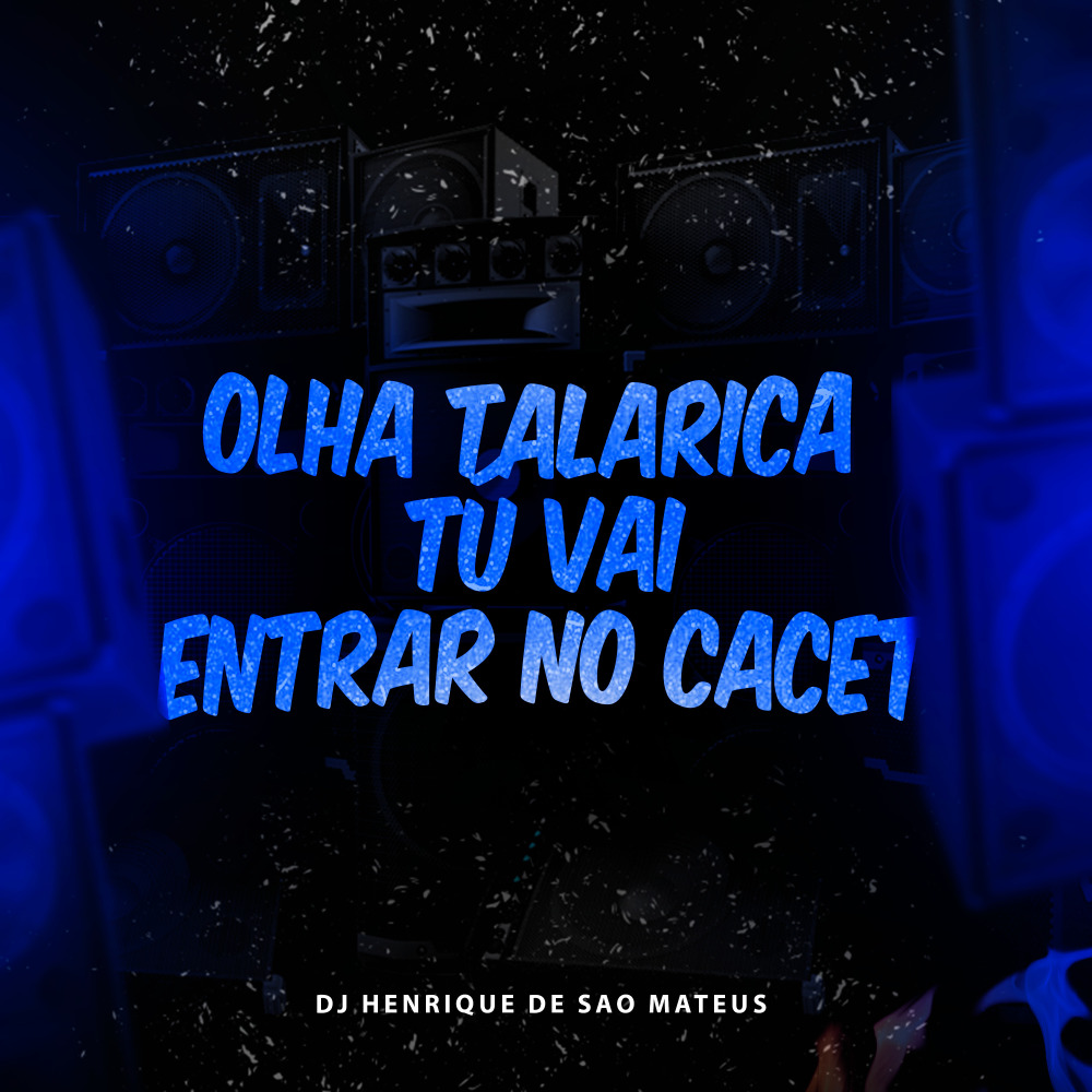 Olha Talarica Tú Vai Entrar no Cacet