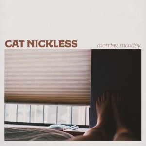 收聽Cat Nickless的Monday, Monday歌詞歌曲