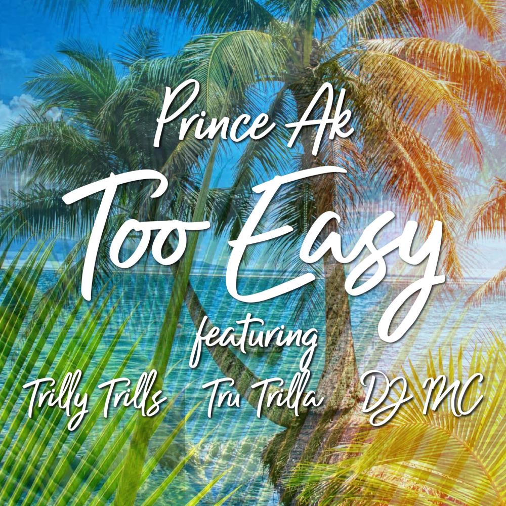 Too Easy (feat. Trilly Trills, Tru Trilla & DJ I.N.C|Explicit)
