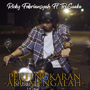 RICKY FEBRIANSYAH的专辑PERTENGKARAN AKU MENGALAH