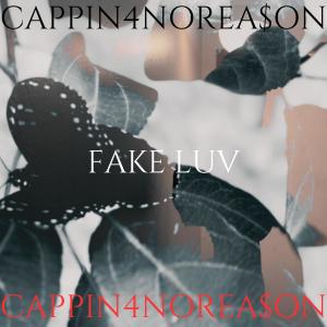 收聽Cappin4NoRea$on的FAKE LUV (Explicit)歌詞歌曲