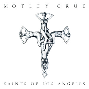 Mötley Crüe的專輯Saints Of Los Angeles (Explicit)